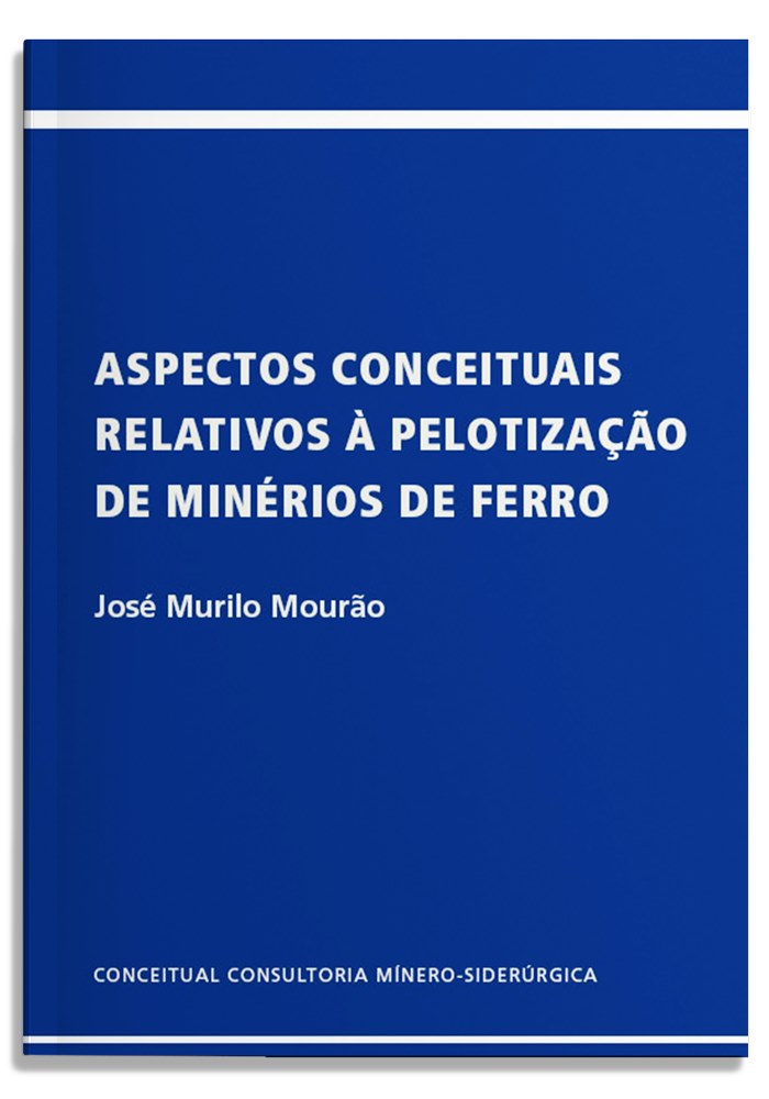 Aspectos Conceituais Relativos à Pelotização de Minérios de Ferro (E-book gratuito)