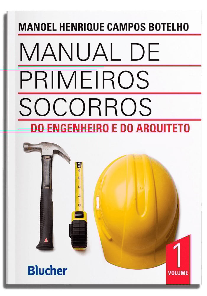 Manual de primeiros socorros do engenheiro e do arquiteto - Vol. 1