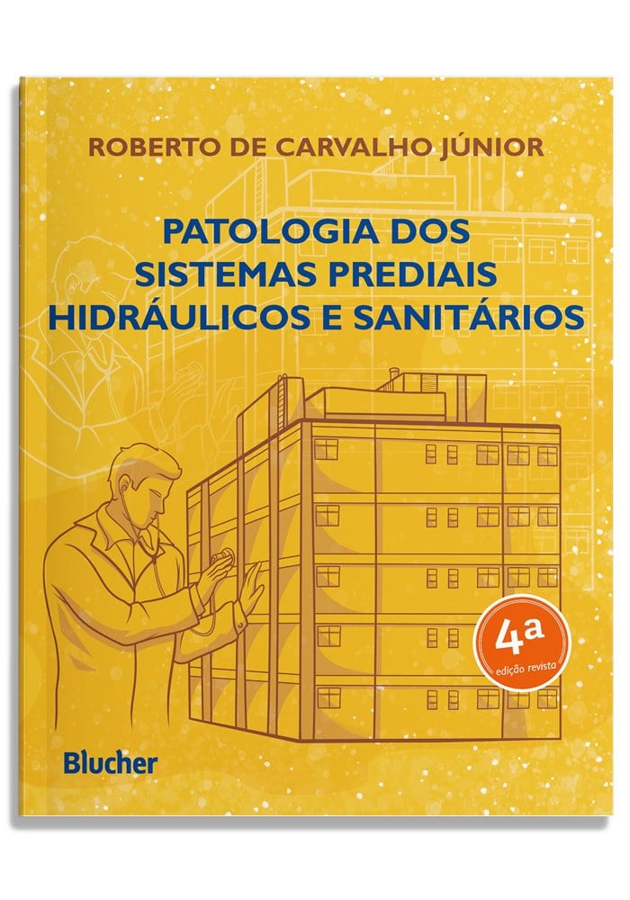 Patologia dos sistemas prediais hidráulicos e sanitários - Volume 1
