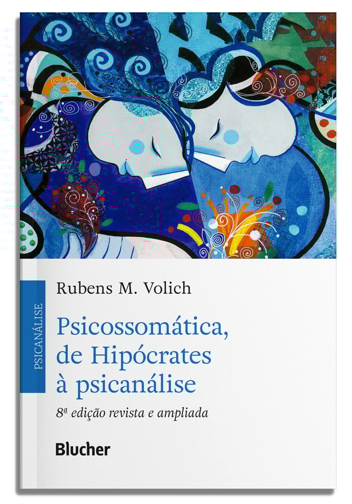 Psicossomática, de Hipócrates à psicanálise