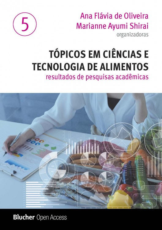 Tópicos em Ciências e Tecnologia de Alimentos: Resultados de Pesquisas Acadêmicas - Volume 5