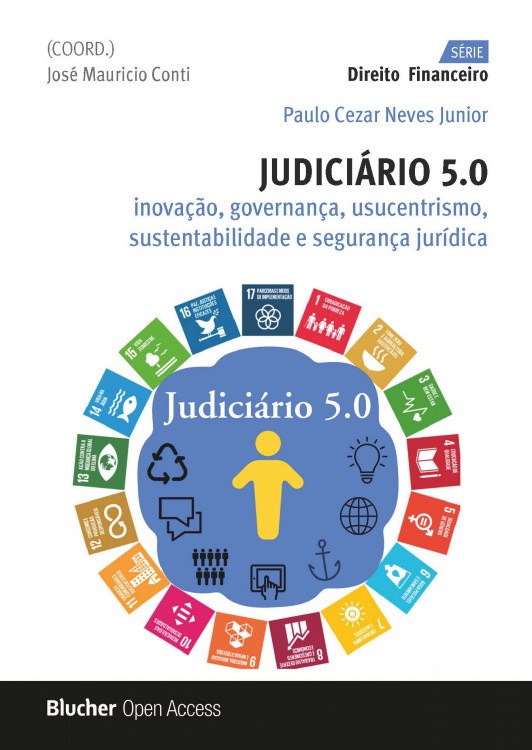 Judiciário 5.0 : Inovação, Governança, Usucentrismo, Sustentabilidade e Segurança Jurídica