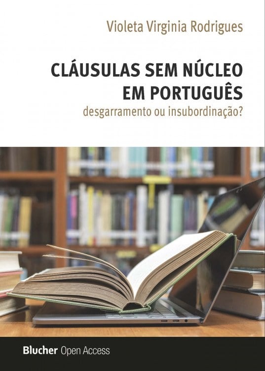 Cláusulas sem Núcleo em Português: Desgarramento ou Insubordinação?