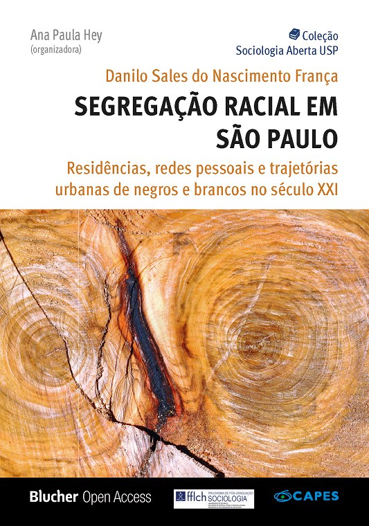 Segregação Racial em São Paulo: Residências, Redes Pessoais e Trajetórias Urbanas de Negros e Brancos no Século XXI