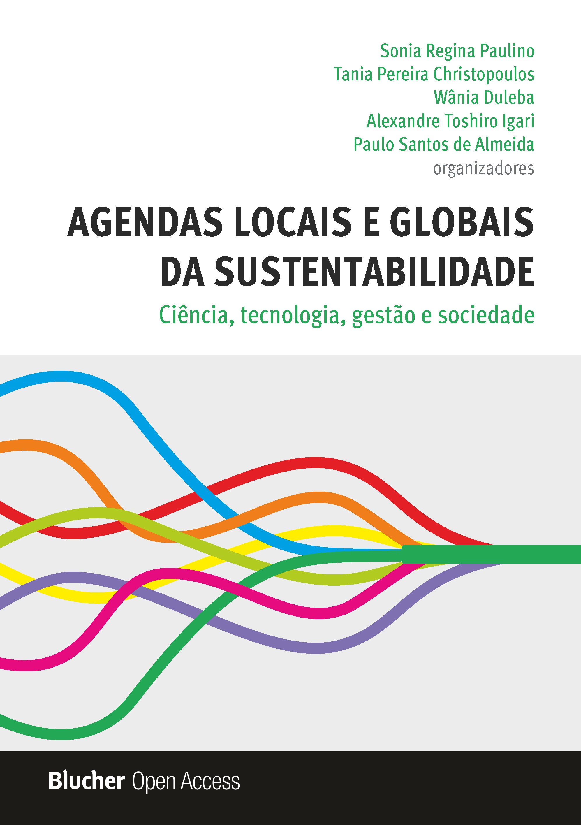 Agendas Locais e Globais da Sustentabilidade: Ciência, Tecnologia, Gestão e Sociedade