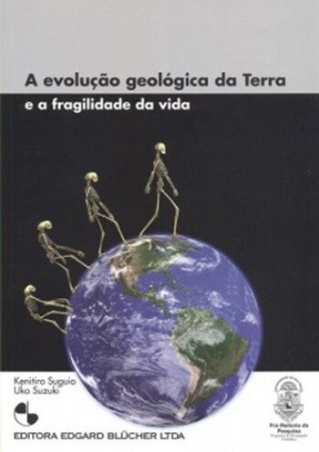 Evolução Geológica da Terra e a Fragilidade da Vida, A
