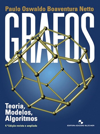 Grafos: Teoria, Modelos, Algoritmos - 4ª Edição