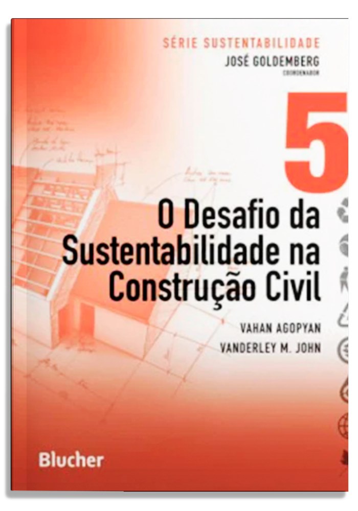 O desafio da sustentabilidade na construção civil - Volume 5