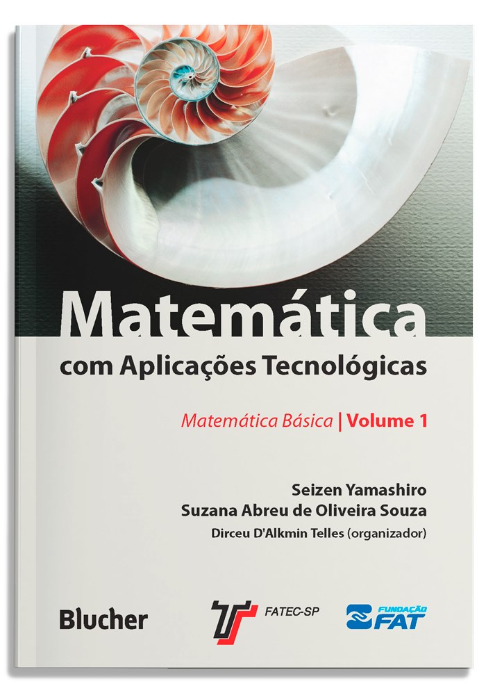 Matemática com aplicações tecnológicas - Volume 1