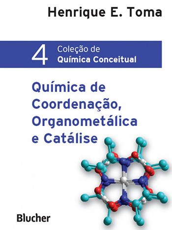 Química de coordenação, organometálica e catálise - Volume 4