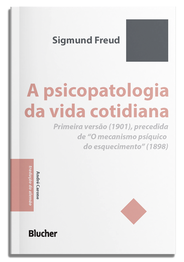 A psicopatologia da vida cotidiana