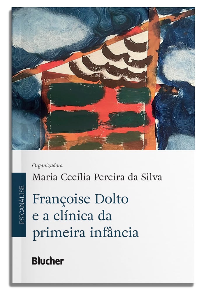 Françoise Dolto e a clínica da primeira infância