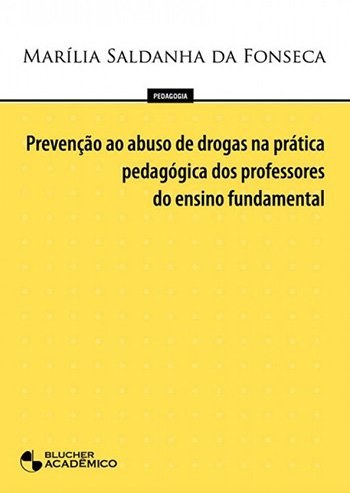 Prevenção ao Abuso de Drogas na Prática Pedagógica dos Professores do Ensino Fundamental