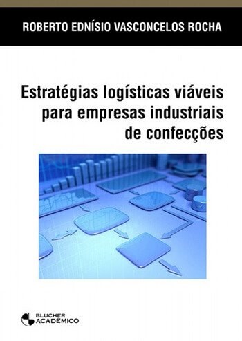 Estratégias Logísticas Viáveis para Empresas Industriais de Confecções