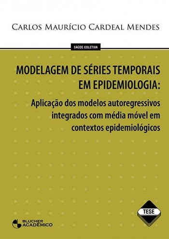 Modelagem de Séries Temporais em Epidemiologia