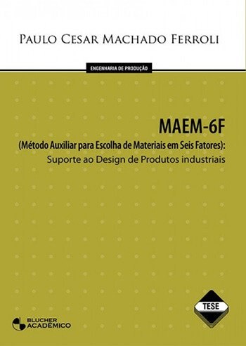MAEM-6F (Método Auxiliar para Escolha de Materiais em Seis Fatores)