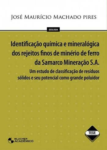 Identificação Química e Mineralógica dos Rejeitos Finos de Minério de Ferro da Samarco Mineração S.A.