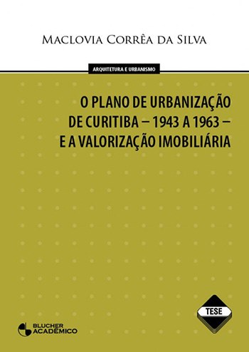 Plano de Urbanização de Curitiba, O - 1943 a 1963 e a Val. Imobiliária