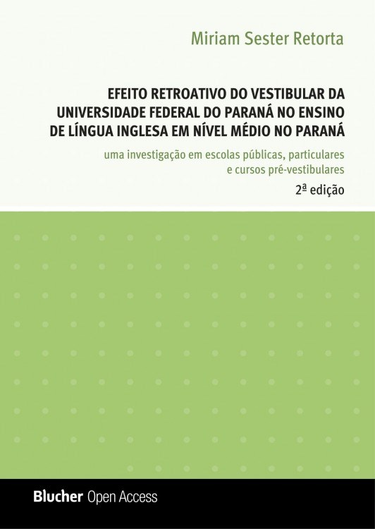 Efeito retroativo do vestibular da Universidade Federal do Paraná no ensino de língua inglesa em nível médio no Paraná