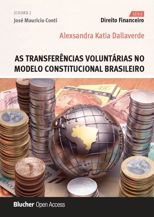 As Transferências Voluntárias no Modelo Constitucional Brasileiro - Volume 1