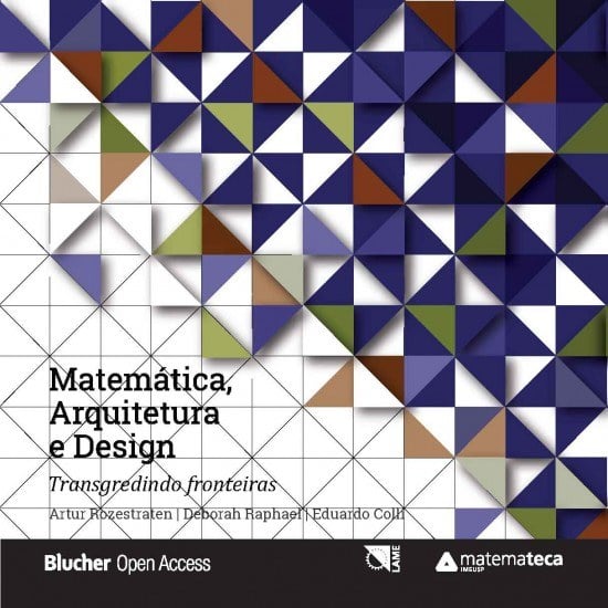 Matemática, Arquitetura e Design: transgredindo fronteiras - Volume 1