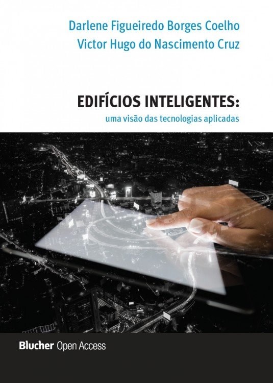 Edifícios Inteligentes: uma visão das tecnologias aplicadas - Volume 1