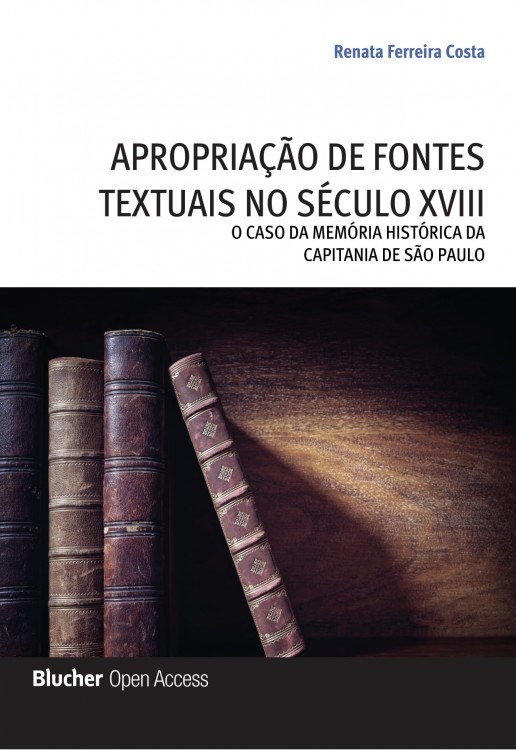 Apropriação de Fontes Textuais no Século XVIII: O Caso da Memória Histórica da Capitania de São Paulo