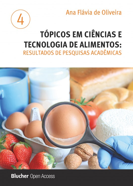 Tópicos em Ciências e Tecnologia de Alimentos: Resultados de Pesquisas Acadêmicas - Volume 4