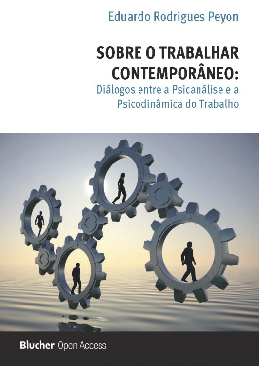Sobre o Trabalhar Contemporâneo: Diálogos entre a Psicanálise e a Psicodinâmica do Trabalho