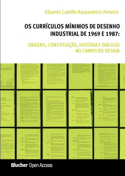 Os Currículos Mínimos de Desenho Industrial de 1969 e 1987: Origens, Constituição, História e Diálogo no Campo do Design