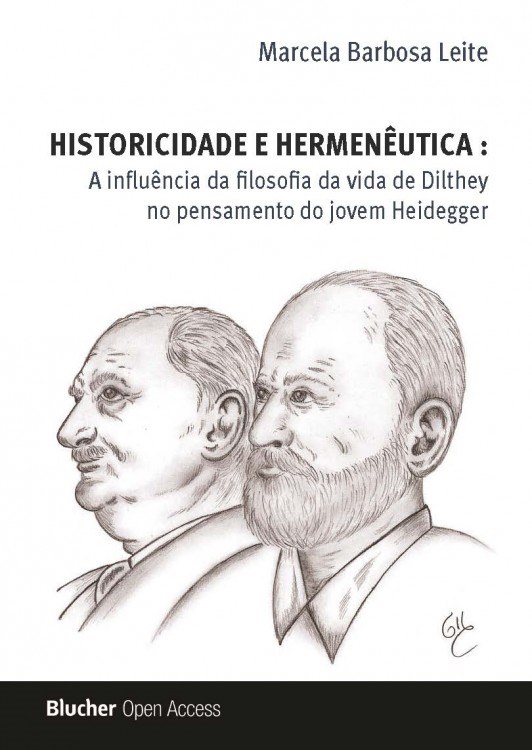 Historicidade e Hermenêutica: a Influência da Filosofia da Vida de Dilthey no Pensamento do Jovem Heidegger