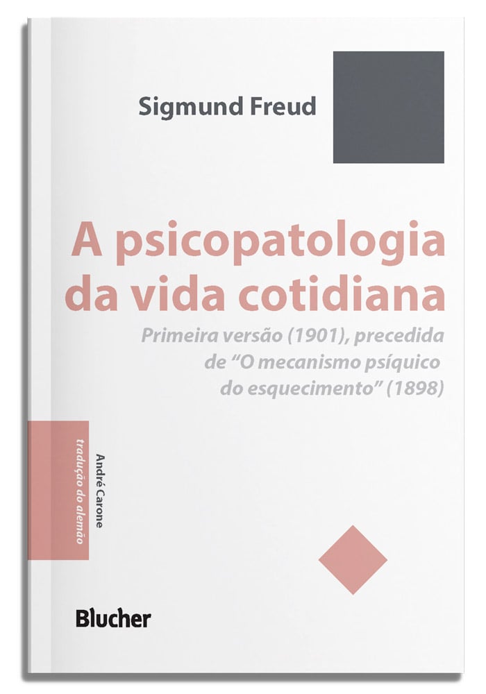 A psicopatologia da vida cotidiana