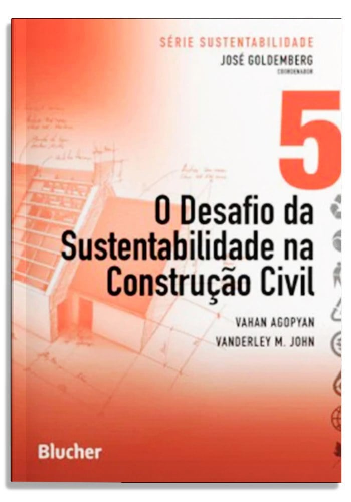 O desafio da sustentabilidade na construção civil - Vol. 5